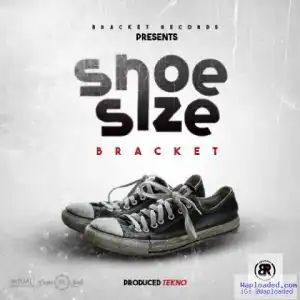 Bracket - Shoe Size (Prod. By Tekno)